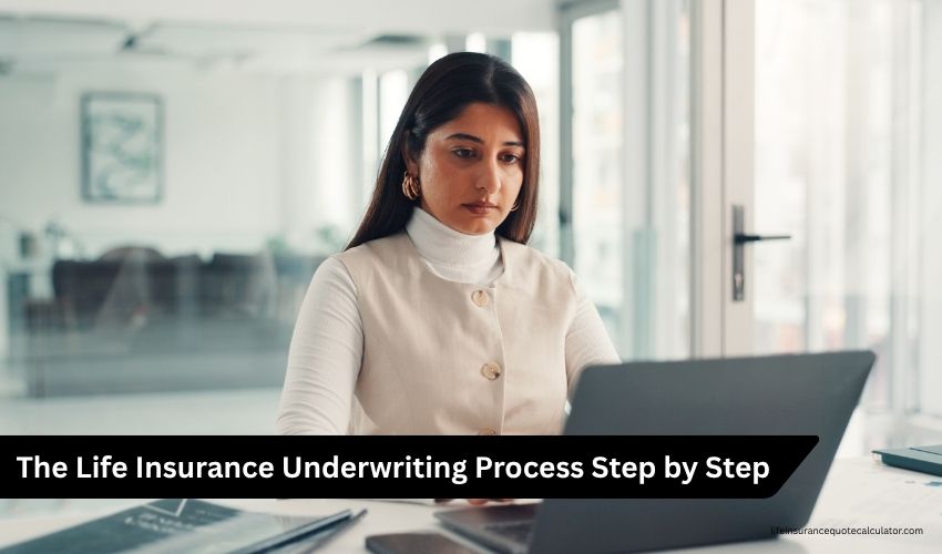 Life Insurance Underwriting Process: What It Is and How It Works