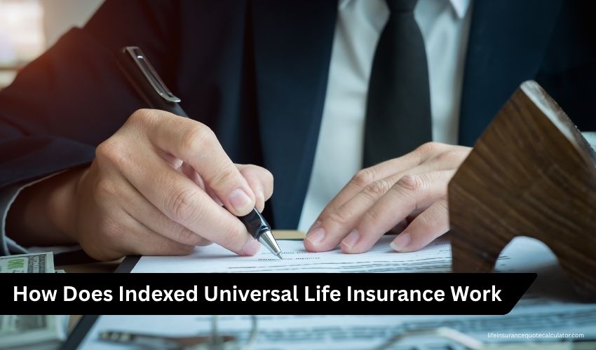 Indexed Universal Life Insurance What It Is, How It Works and Who It Fits Best
