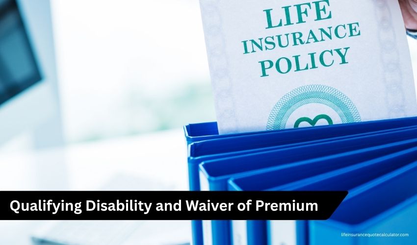 What Is a Waiver of Premium Rider and Disability Waiver of Premium Rider in Life Insurance