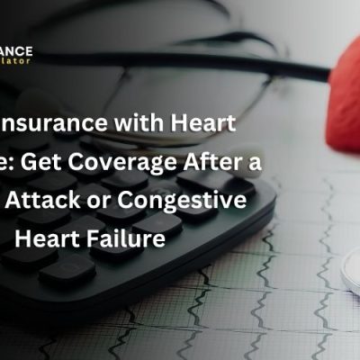 Life Insurance with Heart Disease Get Coverage After a Heart Attack or Congestive Heart Failure